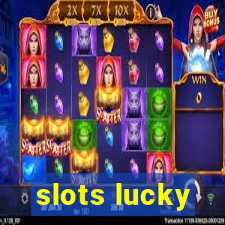 slots lucky