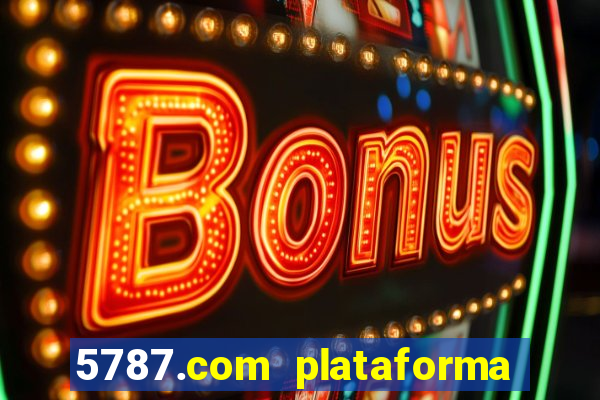 5787.com plataforma de jogos