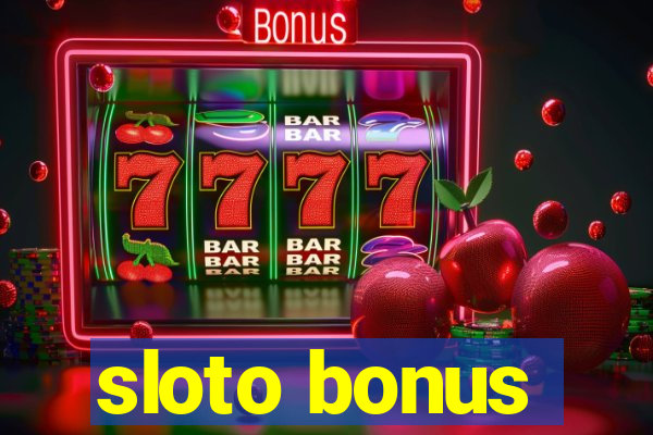 sloto bonus