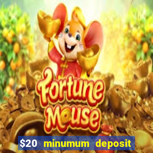 $20 minumum deposit casino canada