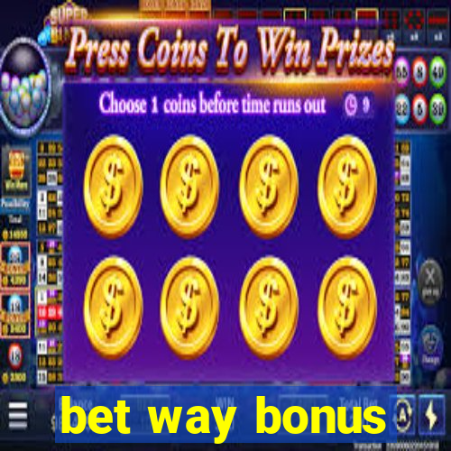 bet way bonus