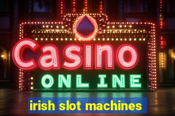 irish slot machines