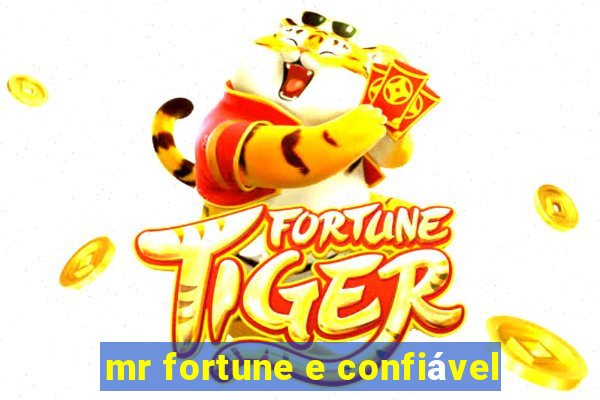 mr fortune e confiável