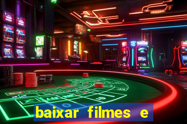 baixar filmes e series mp4