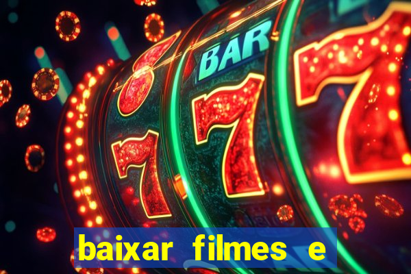 baixar filmes e series mp4