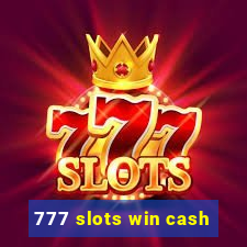 777 slots win cash