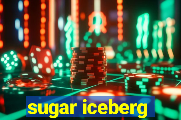 sugar iceberg