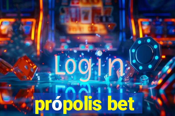 própolis bet