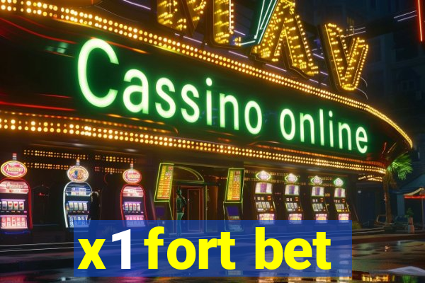 x1 fort bet