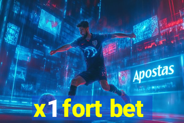 x1 fort bet