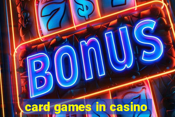 card games in casino