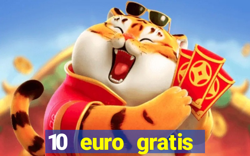 10 euro gratis ohne einzahlung casino