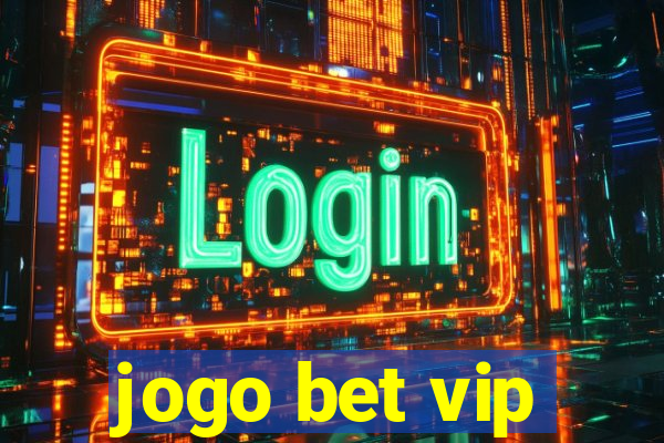 jogo bet vip