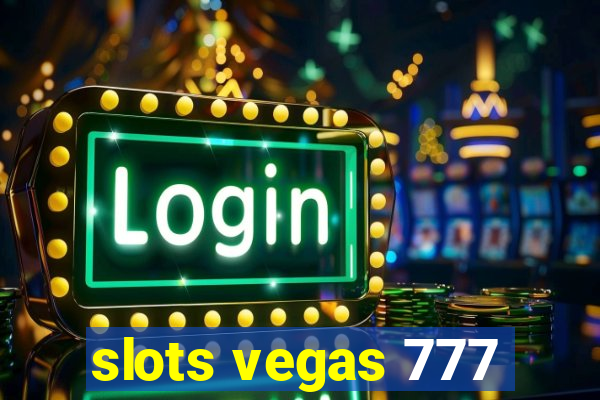 slots vegas 777