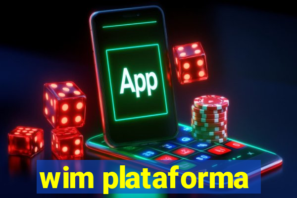 wim plataforma