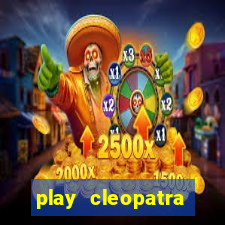 play cleopatra slots free