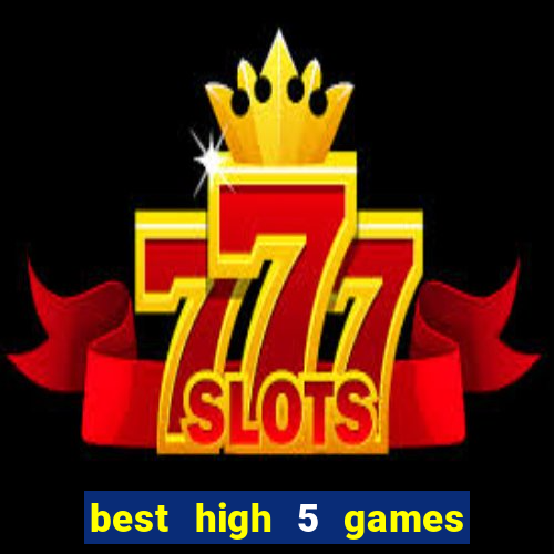 best high 5 games slot sites