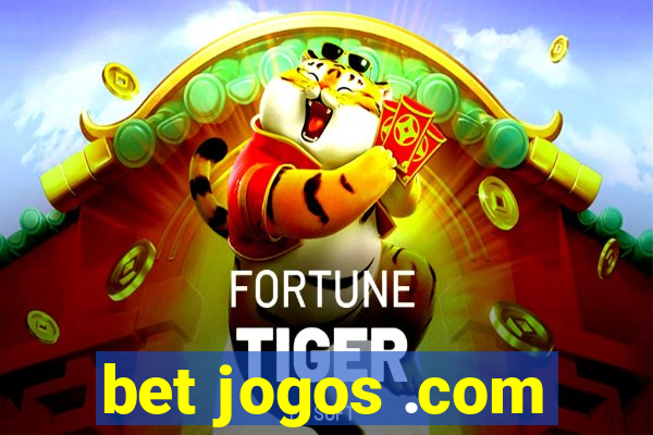 bet jogos .com