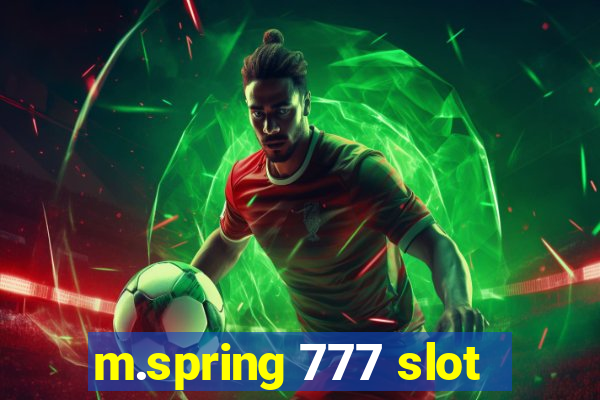 m.spring 777 slot