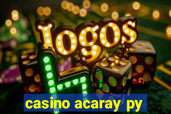 casino acaray py