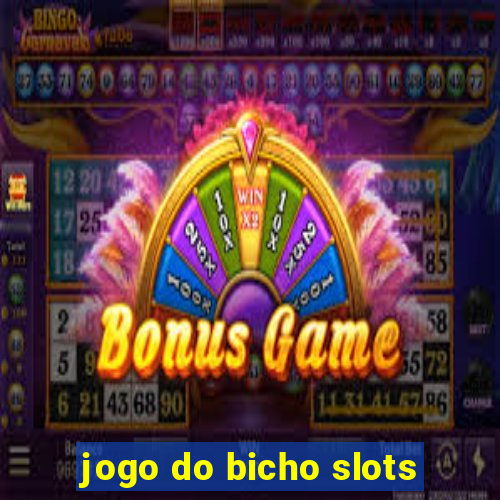 jogo do bicho slots