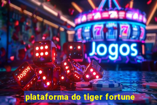 plataforma do tiger fortune