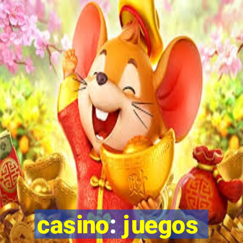 casino: juegos