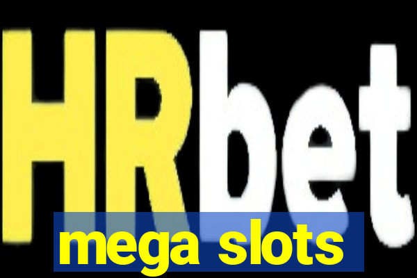 mega slots