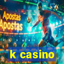 k casino