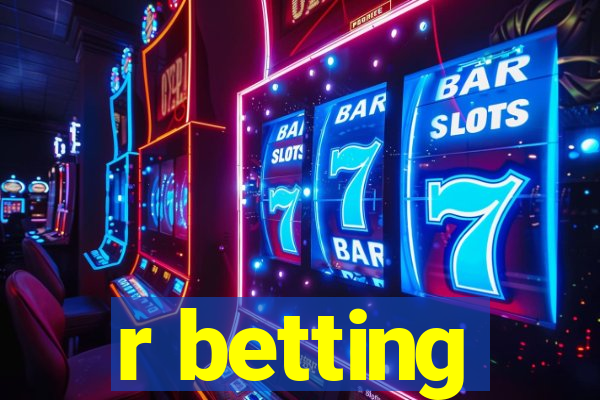 r betting