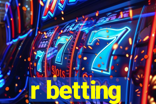 r betting