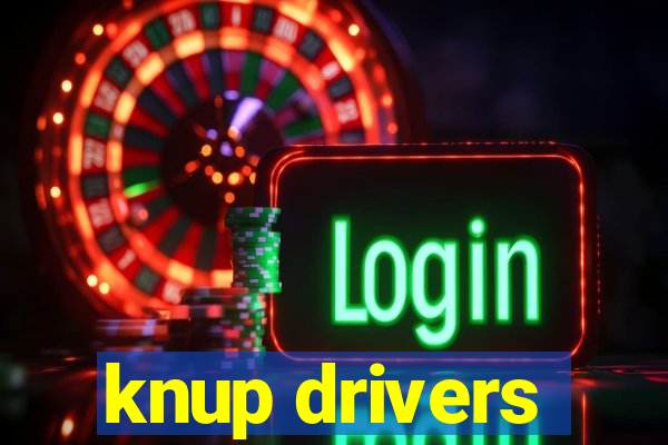 knup drivers