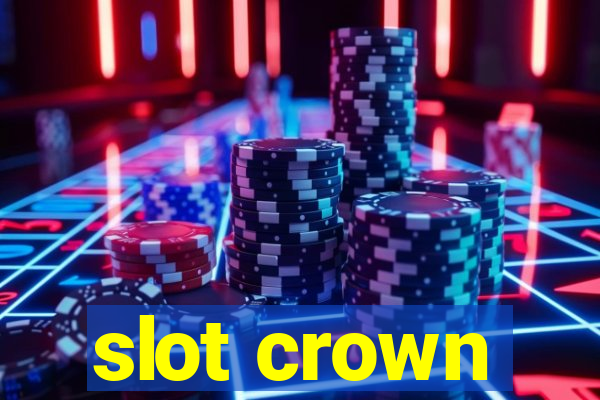 slot crown