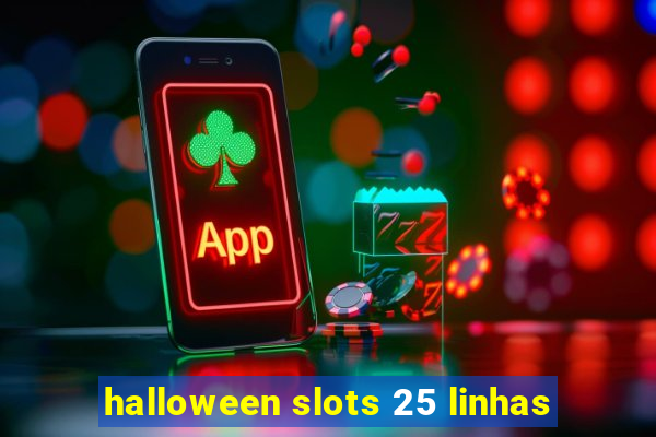 halloween slots 25 linhas