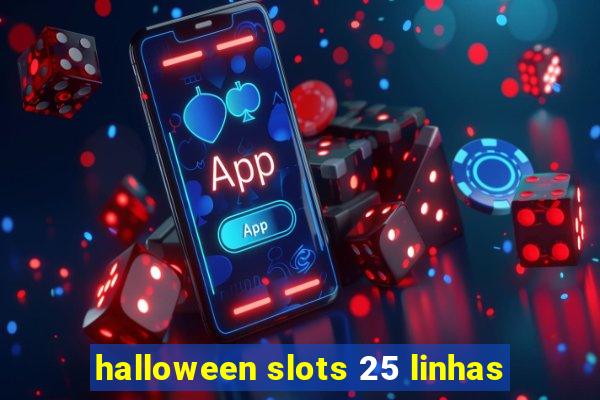 halloween slots 25 linhas