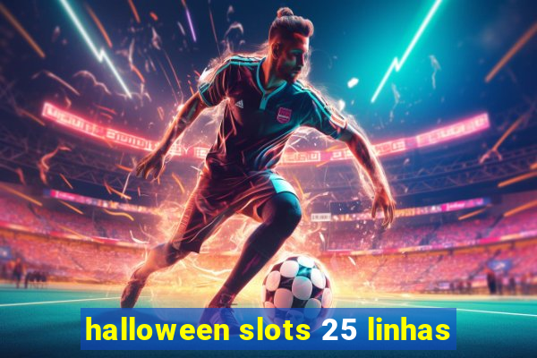 halloween slots 25 linhas