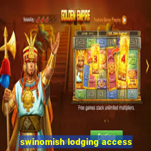 swinomish lodging access