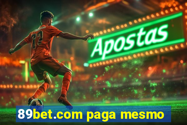 89bet.com paga mesmo