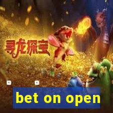 bet on open