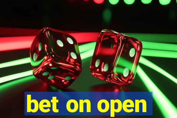 bet on open