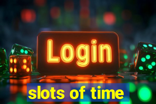 slots of time