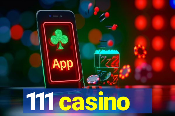 111 casino