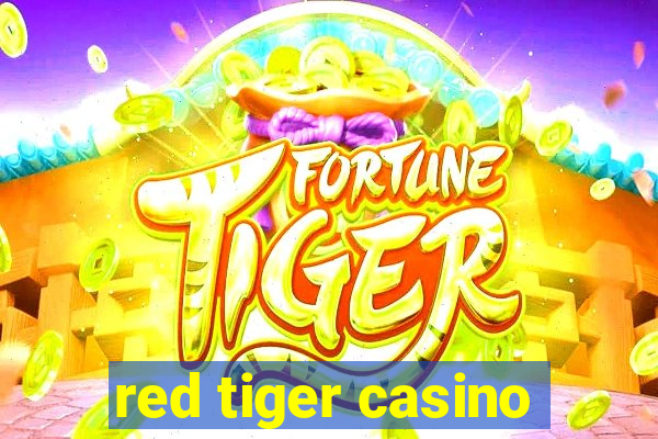 red tiger casino