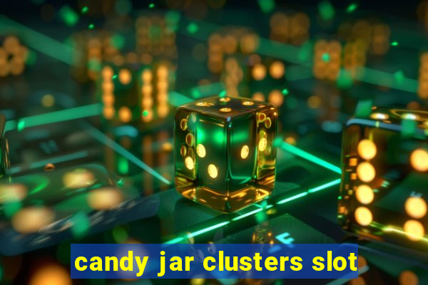 candy jar clusters slot