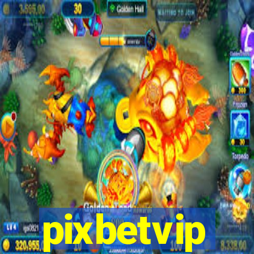 pixbetvip