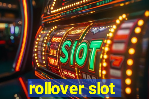 rollover slot