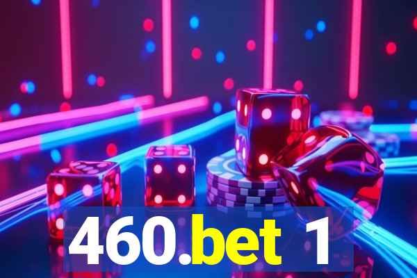 460.bet 1