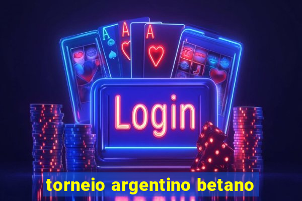 torneio argentino betano