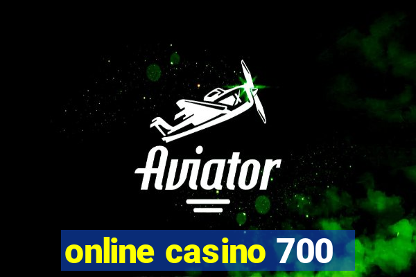 online casino 700