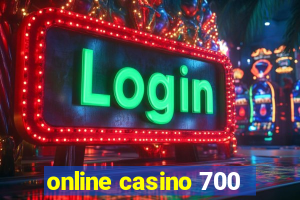 online casino 700